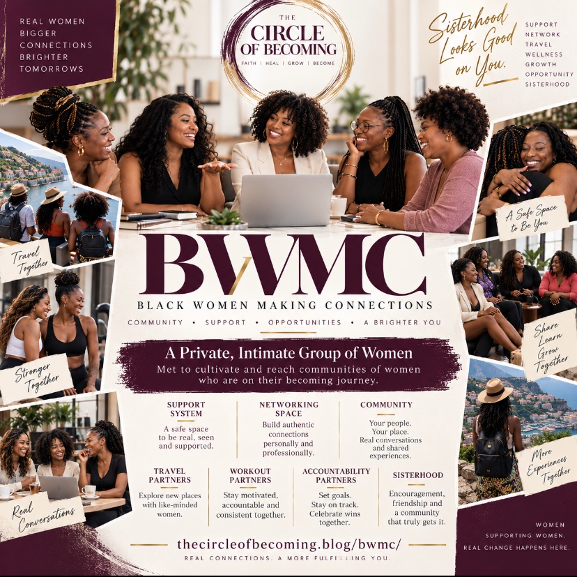 BWMC - Black Women Making Connections, a private intimate community for women on their becoming journey